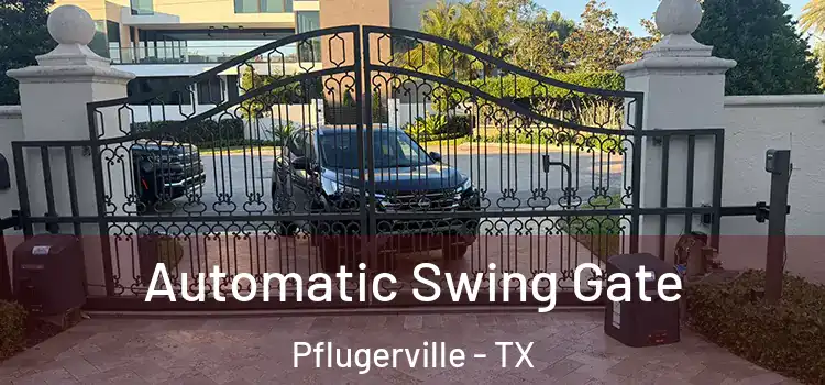  Automatic Swing Gate Pflugerville - TX
