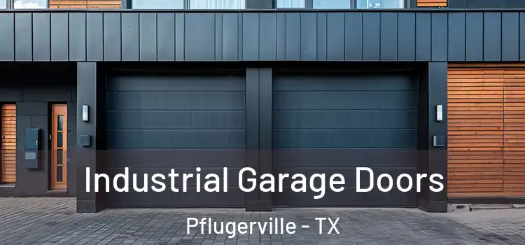  Industrial Garage Doors Pflugerville - TX