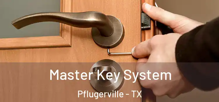 Master Key System Pflugerville - TX