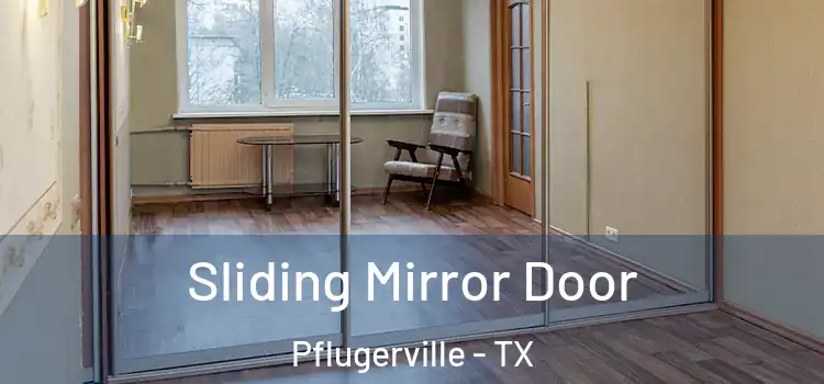  Sliding Mirror Door Pflugerville - TX